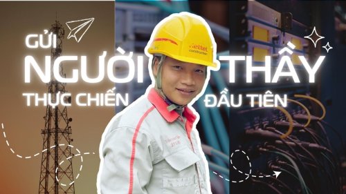 Người thầy thực chiến đầu tiên của GenZ chúng tôi